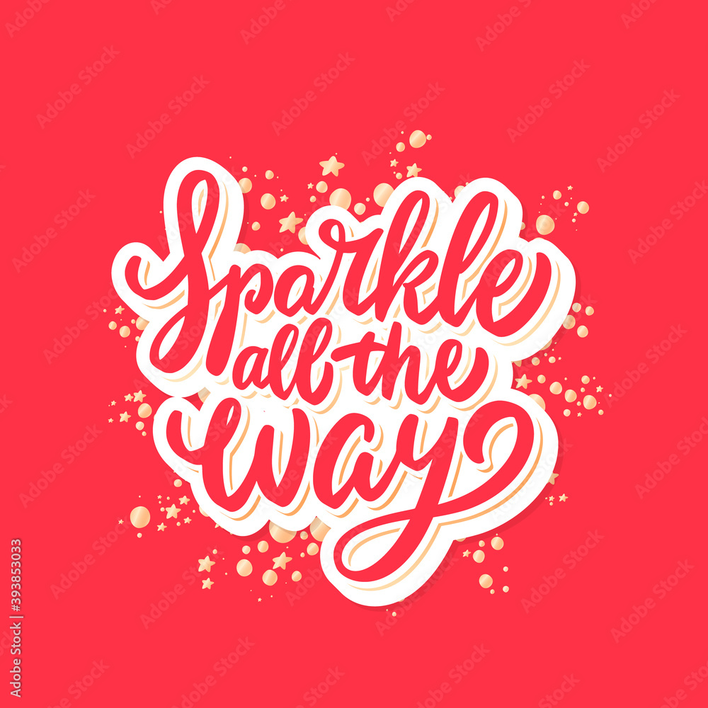 Sparkle all the way. Merry Christmas vector lettering greeting card.