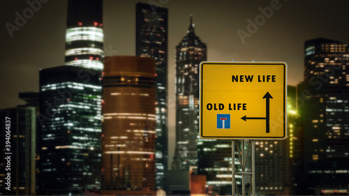 Street Sign to NEW LIFE versus OLD LIFE