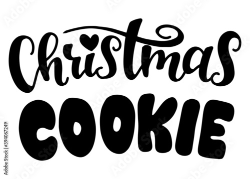 "Christmas cookie" handwritten lettering in vector for new year and christmas for design