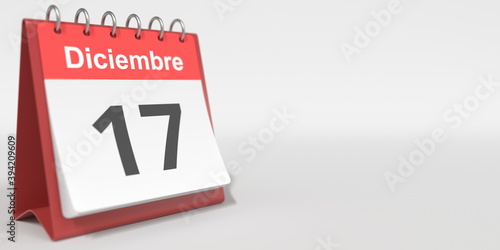 December 17 date written in Spanish on the flip calendar, 3d rendering