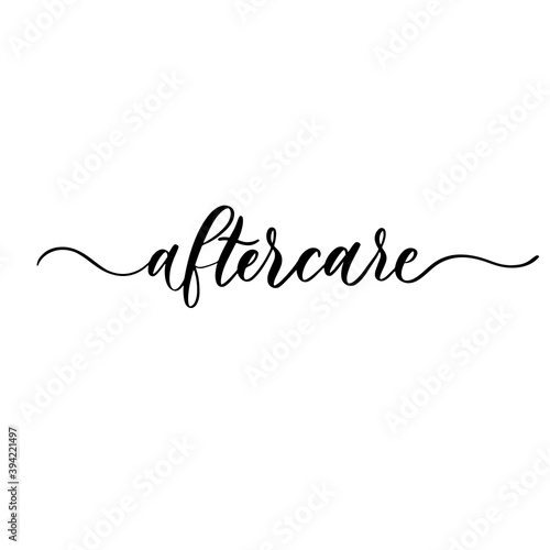 Aftercare. Hand lettering inscription vector.