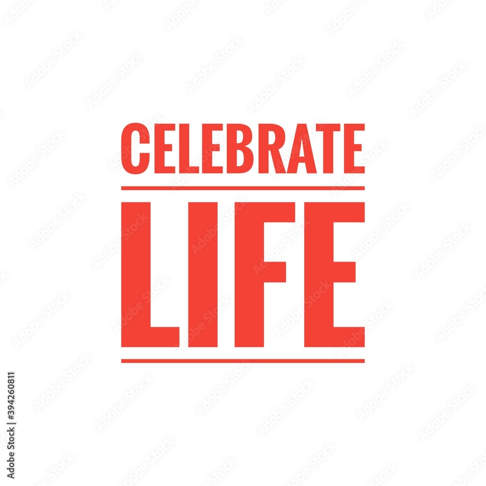 ''Celebrate life'' Lettering ''Celebrate life'' Lettering