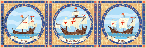 Triptych ships of Columbus. Santa Maria, Pinta and Ninha sail to America. Illustrations in a decorative frame