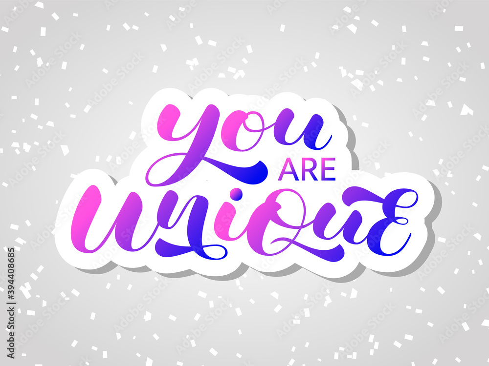 You are Unique brush lettering. Vector stock illustration for card or poster