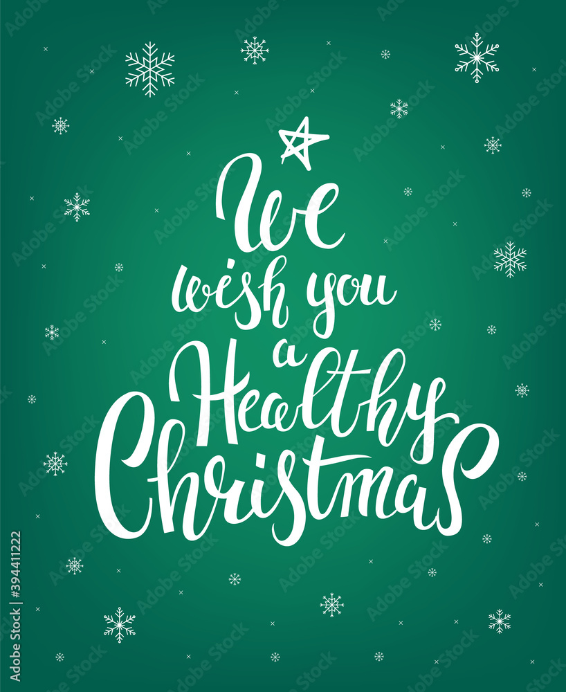 Christmas greeting card or banner design with creative calligraphic text: We wish you a Healthy Christmas. - Vector