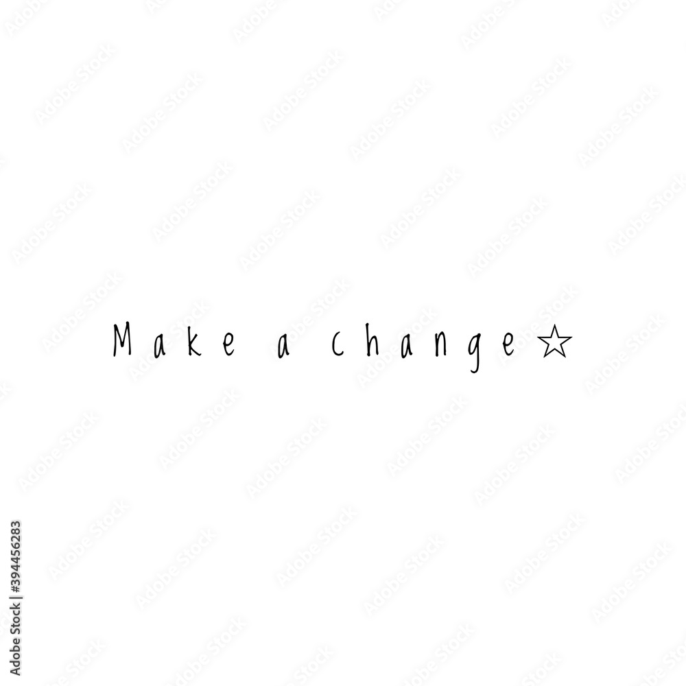 ''Make a change'' Lettering ''Make a change'' Lettering