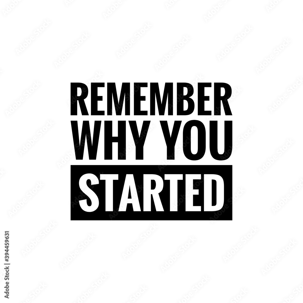 ''Remember why you started'' Lettering ''Remember why you started'' Lettering
