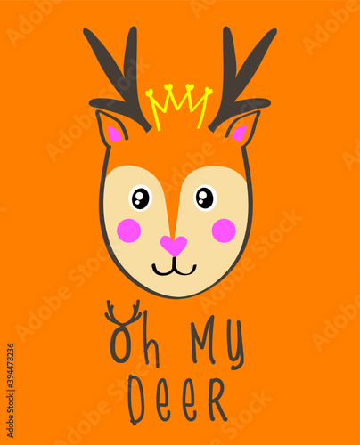 basic deer face vector illustration on orange background. cute deer wear a crown. oh my deer slogan.