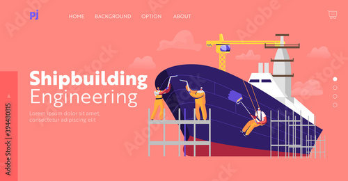 Shipbuilding Landing Page Template. Engineers Male Characters Welding and Painting Board Assembling Nautical Vessel photo