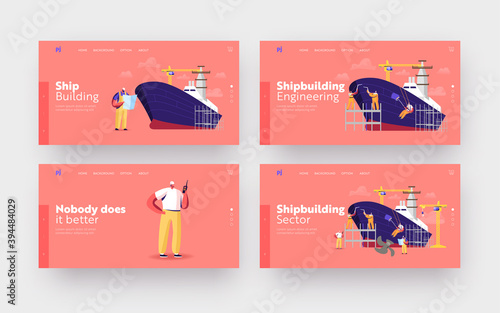 Shipbuilding Landing Page Template Set. Male Engineers Assembling Nautical Vessel on Scaffold in Dock, Ship Building
