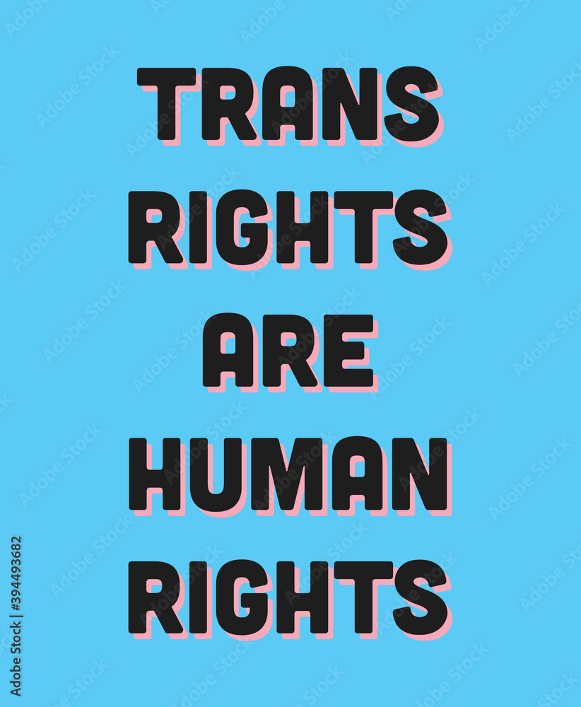 Fototapeta premium Trans Rights Are Human Rights. Typography Text Poster, Banner or Social Media Post for Transgender Awareness