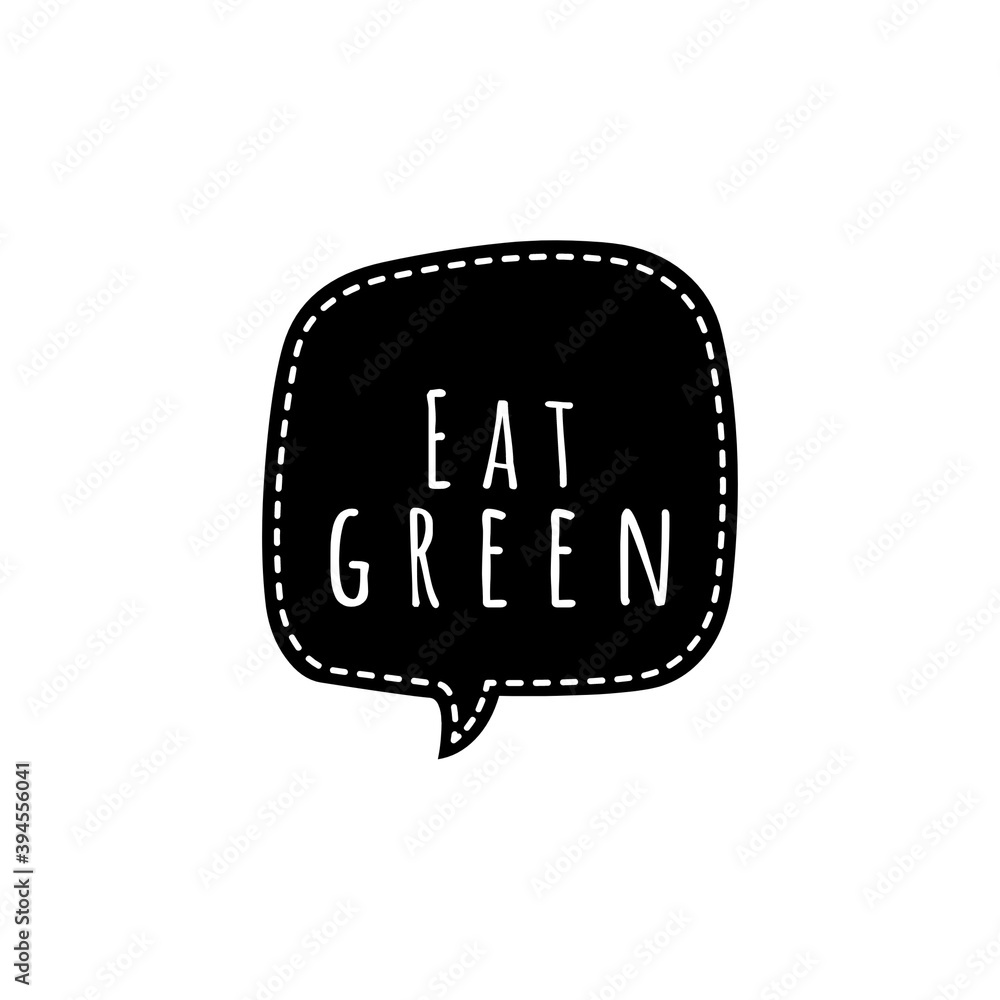 ''Eat green'' Lettering ''Eat green'' Lettering