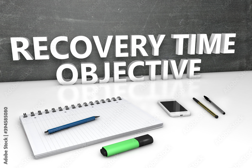 RTO - Recovery Time Objective RTO - Recovery Time Objective