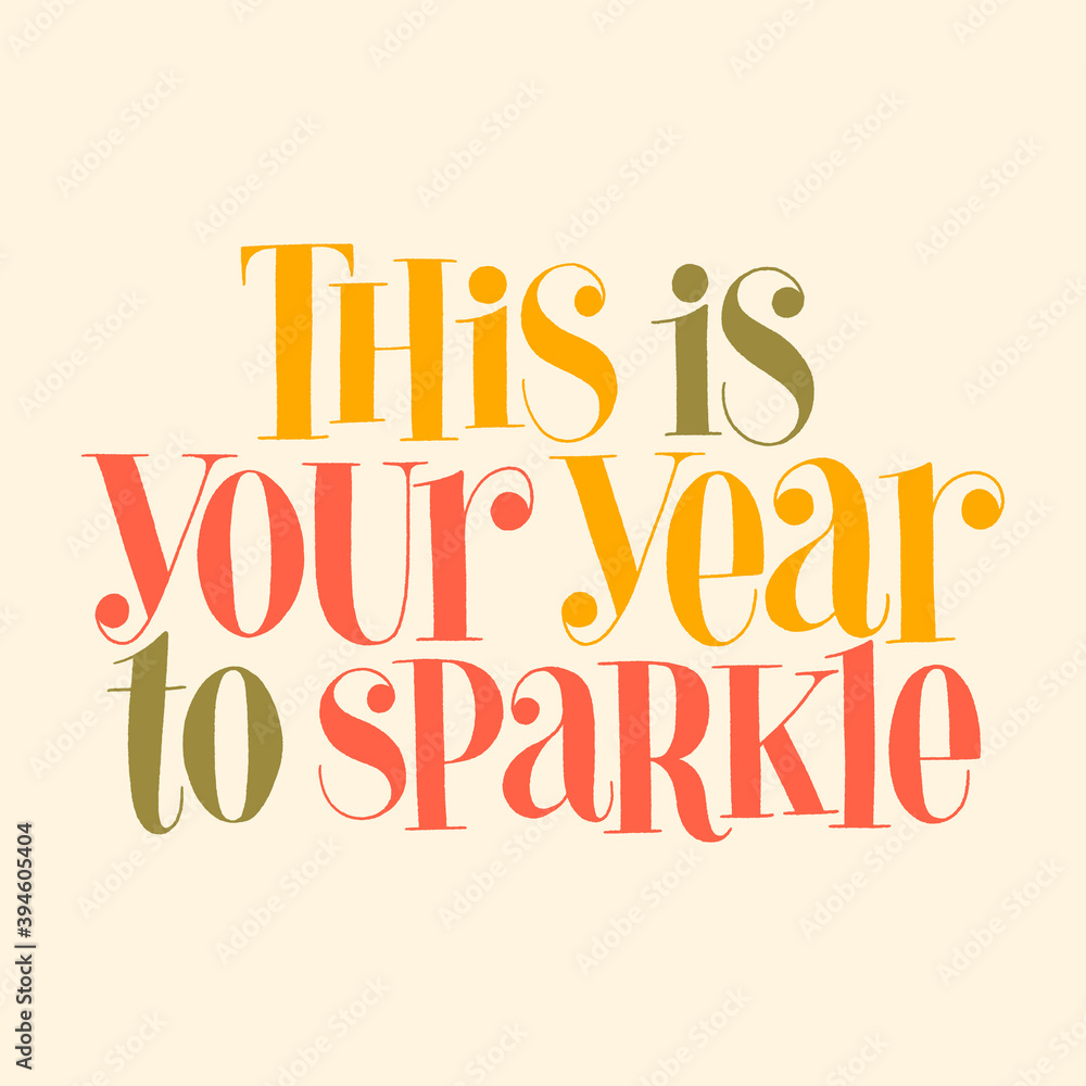 This is your year to sparkle hand-drawn lettering quote for Christmas time. Text for social media, print, t-shirt, card, poster, promotional gift, landing page, web design elements. Vector This is your year to sparkle hand-drawn lettering quote for Christmas time. Text for social media, print, t-shirt, card, poster, promotional gift, landing page, web design elements. Vector
