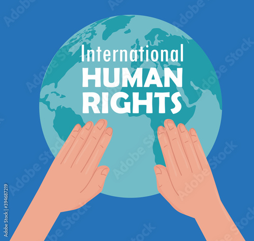 international human rights lettering poster with hands lifting earth planet vector illustration design