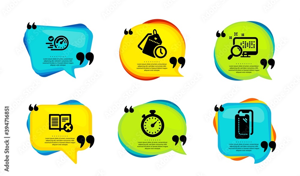 Reject book, Timer and Time management icons simple set. Speech bubble with quotes. Search, Speedometer and Smartphone glass signs. Delete article, Stopwatch gadget, Clock tags. Vector