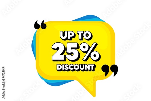 Up to 25% Discount. Yellow speech bubble banner with quotes. Sale offer price sign. Special offer symbol. Save 25 percentages. Thought speech balloon shape. Discount tag quotes speech bubble. Vector
