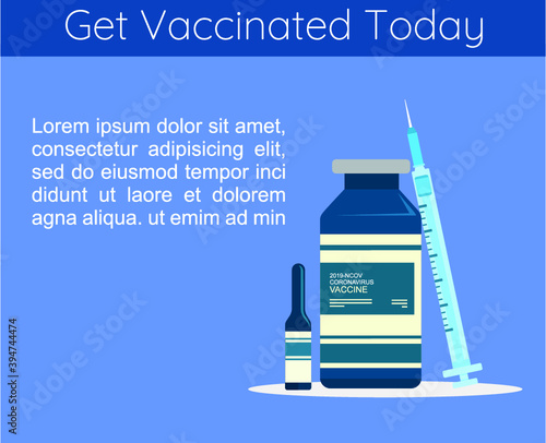 Get Vaccinated Today. Corona Virus, Covid-19 vaccination awareness concept. Flat style illustration.