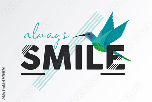 always smile quote with hummingbird flying