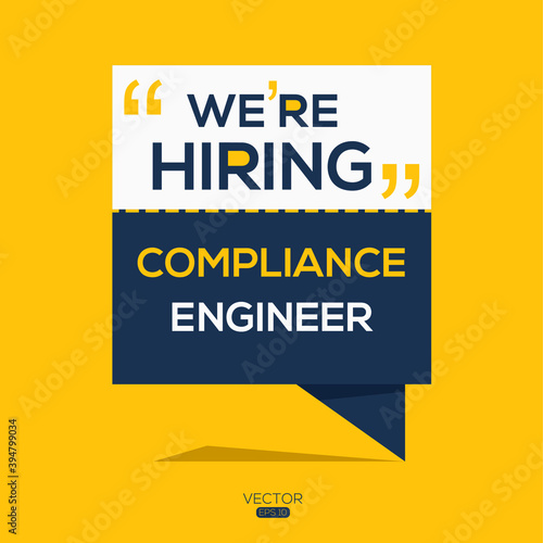 creative text Design (we are hiring Compliance engineer),written in English language, vector illustration.