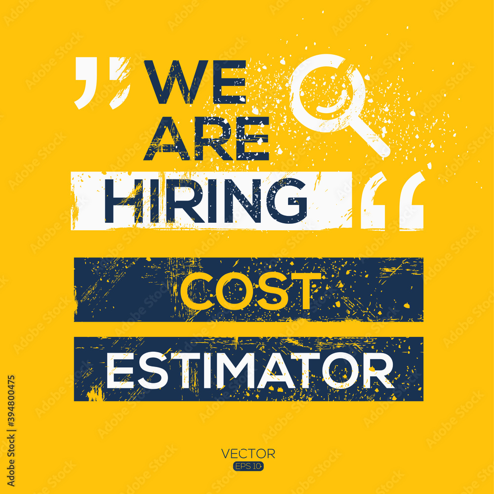 Fototapeta premium creative text Design (we are hiring Cost estimator),written in English language, vector illustration.