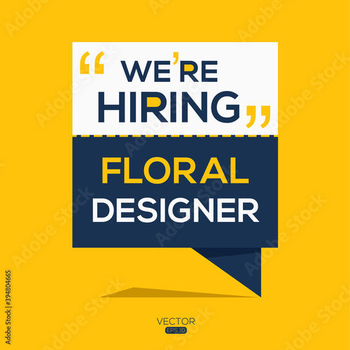 creative text Design (we are hiring Floral designer),written in English language, vector illustration.