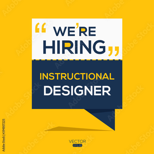 creative text Design (we are hiring Instructional designer),written in English language, vector illustration.