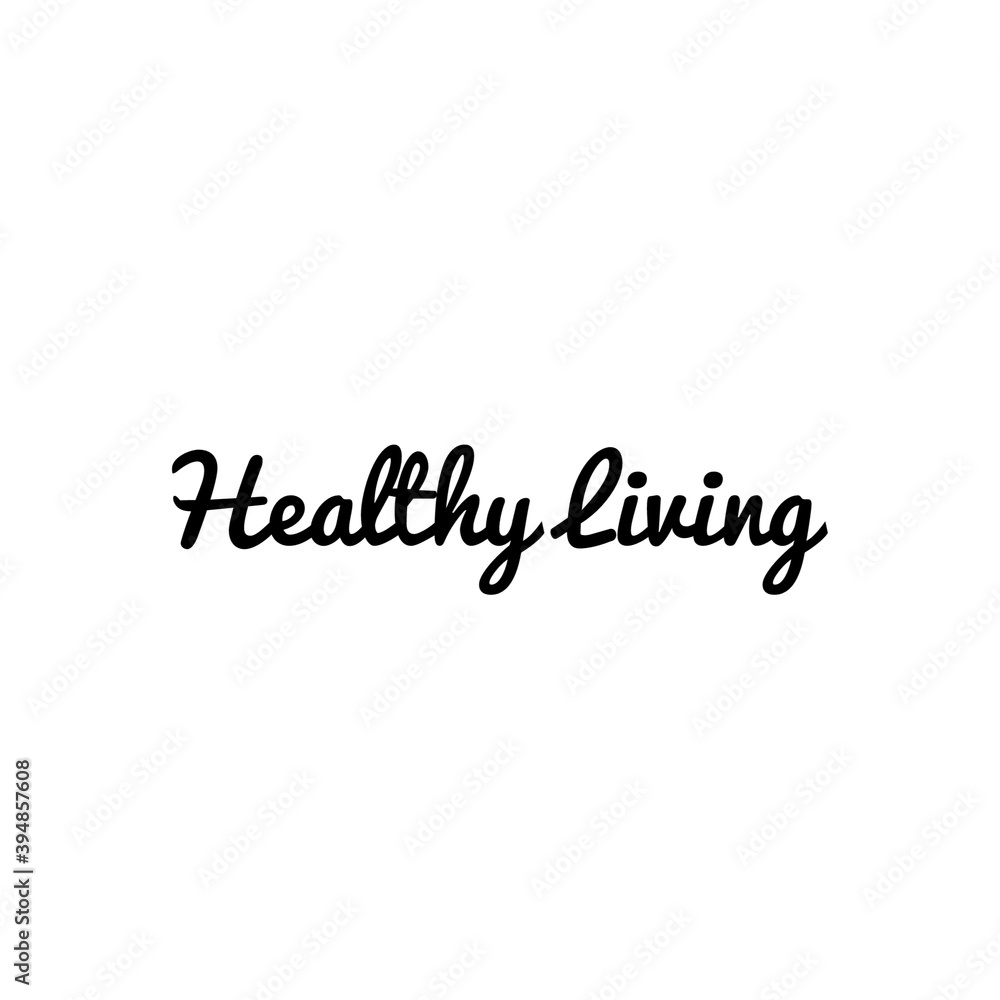 ''Healthy living'' Lettering