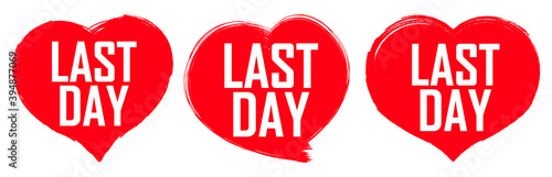 Last Day, set sale banners, discount tags design template, grunge brush, vector illustration
