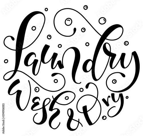 Laundry wash and dry - vector illustration with hand drawn lettering and doodle foam