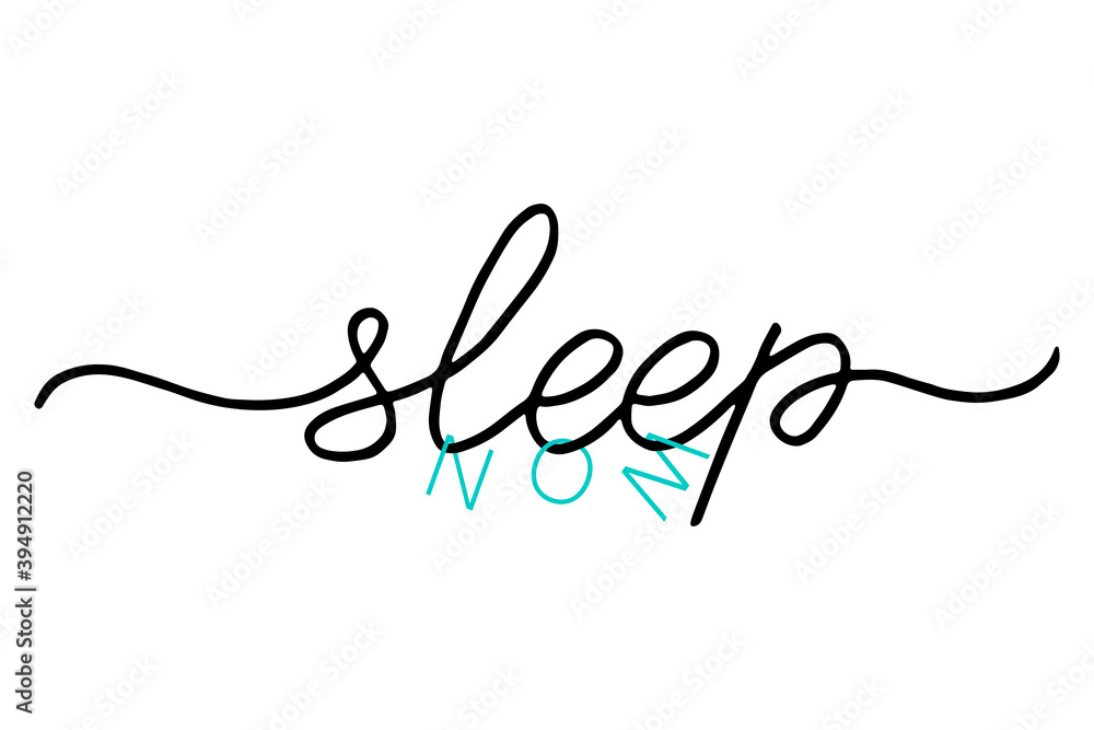 Sleep now. Cute script word. Fashion typography quote. Line calligraphy text sleep. Design print for girls t shirt, card, tee, poster banner and pajamas. Vector illustration on white background Sleep now. Cute script word. Fashion typography quote. Line calligraphy text sleep. Design print for girls t shirt, card, tee, poster banner and pajamas. Vector illustration on white background