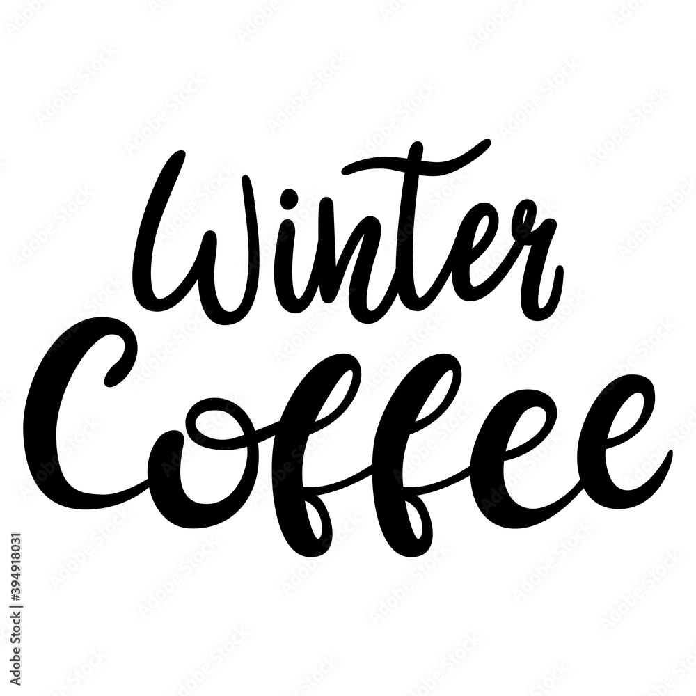 The words are hand-drawn, and the calligraphy is winter coffee. Hand lettering. Text vector inscription. Black and white illustration. Isolated on a white background. The words are hand-drawn, and the calligraphy is winter coffee. Hand lettering. Text vector inscription. Black and white illustration. Isolated on a white background.