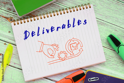 Conceptual photo about Deliverables with written text. photo