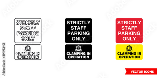 Strictly staff parking only clamping in operation prohibitory sign icon of 3 types color, black and white, outline. Isolated vector sign symbol.