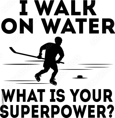 I walk on water What is your superpower quote on white background. Vector illustration