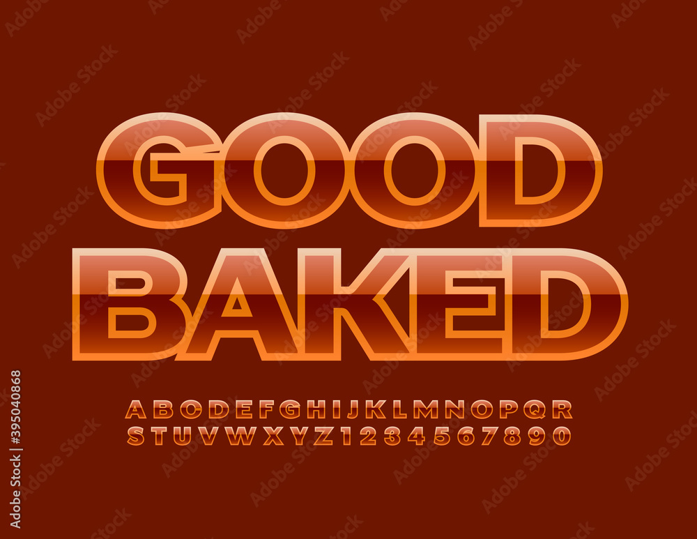 Vector tasty logo Good Baked. Glossy Modern Font. Brown Alphabet Letters and Numbers set