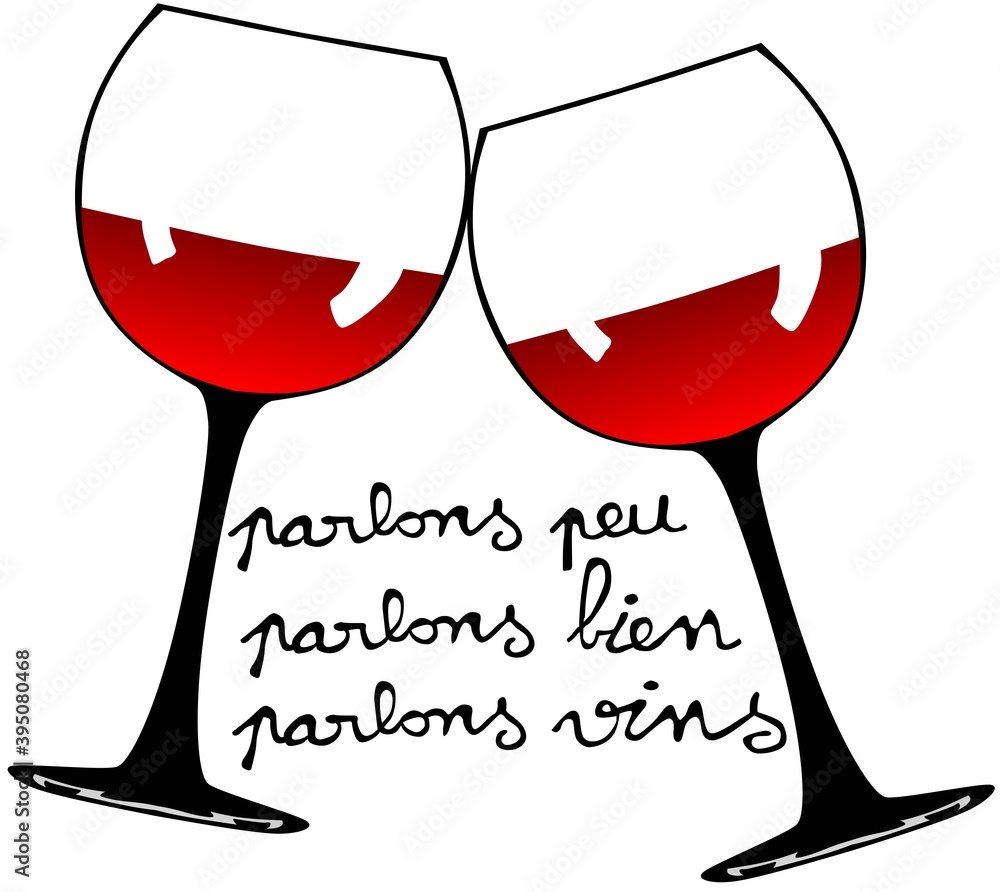 parlons peu bien vins verre alcool rouge pinard humour citation  Illustration Stock | Adobe Stock