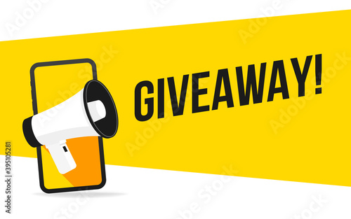 Megaphone and word giveaway in speech bubble on yellow background. Flat vector illustration. Modern banner and poster social media marketing advertising concept template