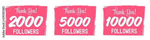 Set of Followers thank you banners design template, graphic icons for social media. 2000 followers. 5K followers. 10K followers. Congratulations follower network labels, vector illustration.