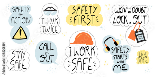 Collection of hand drawn lettering about health and safety on production and construction industries. Set of stickers-safety first, stay safe, live safe, think twice. Safety first quotes and concepts
