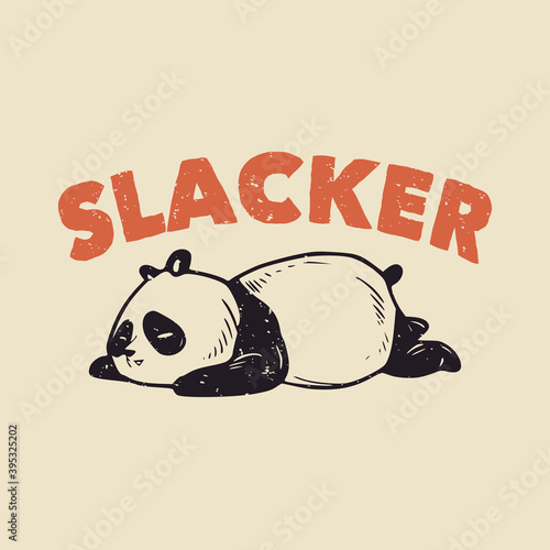 Vászonkép vintage slogan typography slacker sleeping panda for t shirt design