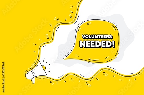Volunteers needed. Loudspeaker alert message. Volunteering service sign. Charity work symbol. Yellow background with megaphone. Announce promotion offer. Volunteers needed bubble. Vector