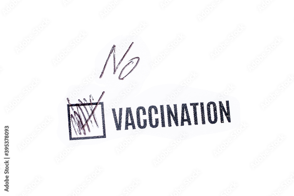 Fototapeta premium Vaccination - No. The negative answer in the questionnaire. Concept - Not vaccinated, waiting for the vaccine