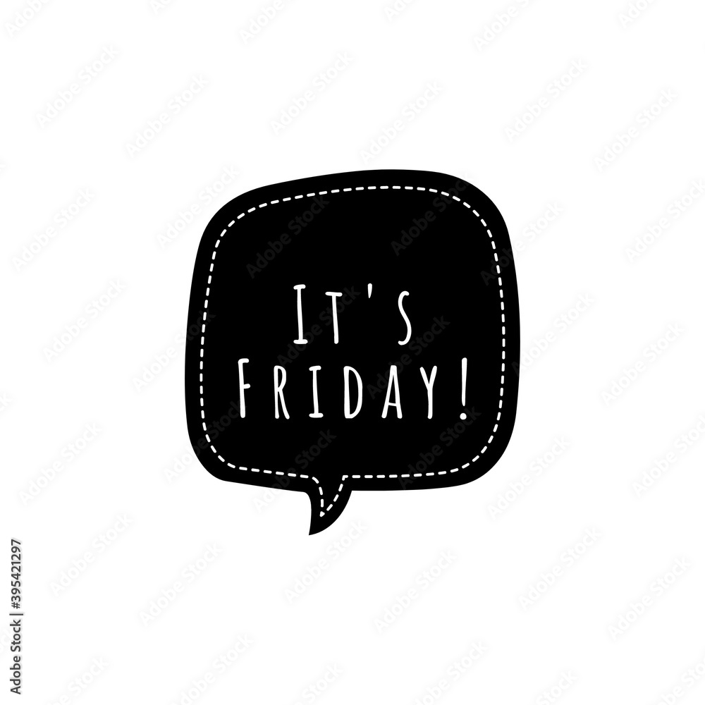 ''It's friday!'' Lettering