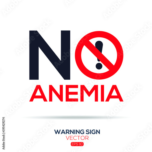 Warning sign (NO anemia),written in English language, vector illustration.
