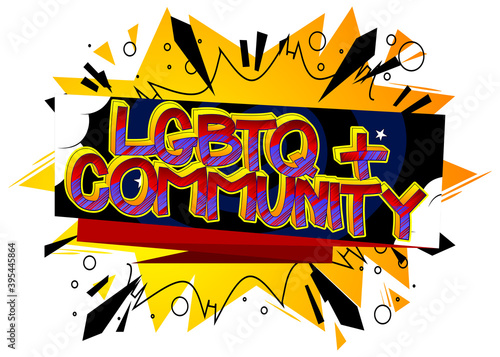 LGBTQ+ Community. Comic book style cartoon words on abstract colorful comics background.
