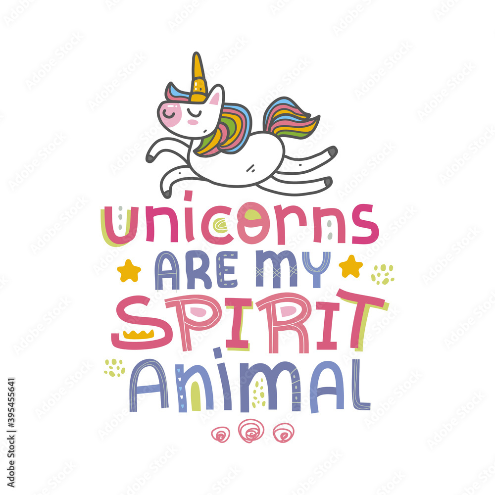 Unicorn are my spirit animal hand drawn lettering inspirational and motivational quote