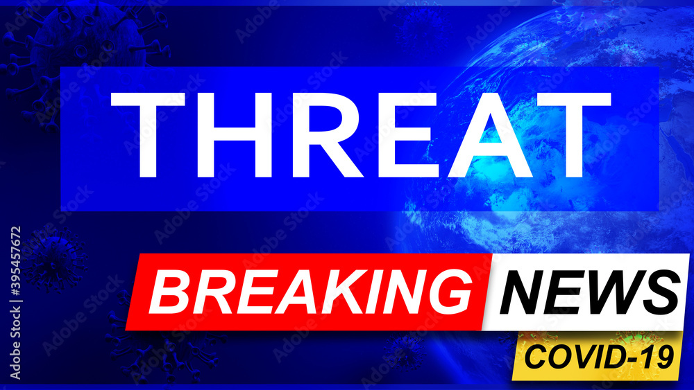 Covid and threat in breaking news - stylized tv blue news screen with news related to corona pandemic and threat, 3d illustration Covid and threat in breaking news - stylized tv blue news screen with news related to corona pandemic and threat, 3d illustration