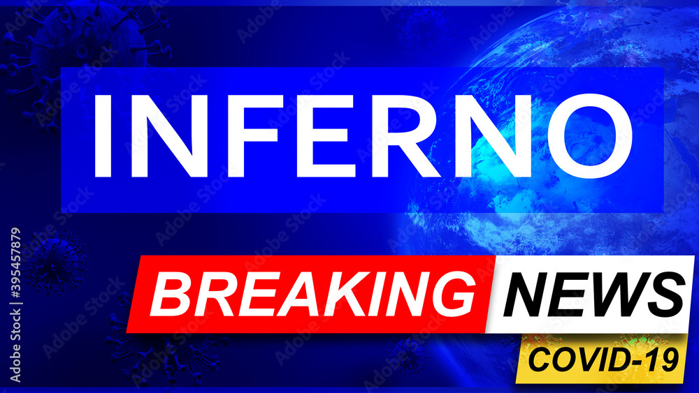 Covid and inferno in breaking news - stylized tv blue news screen with news related to corona pandemic and inferno, 3d illustration Covid and inferno in breaking news - stylized tv blue news screen with news related to corona pandemic and inferno, 3d illustration