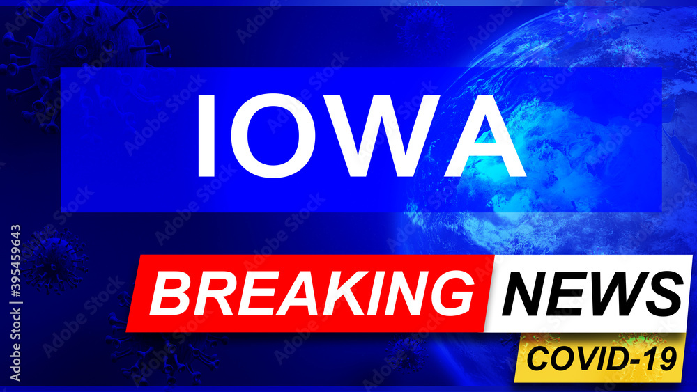 Covid and iowa in breaking news - stylized tv blue news screen with news related to corona pandemic and iowa, 3d illustration